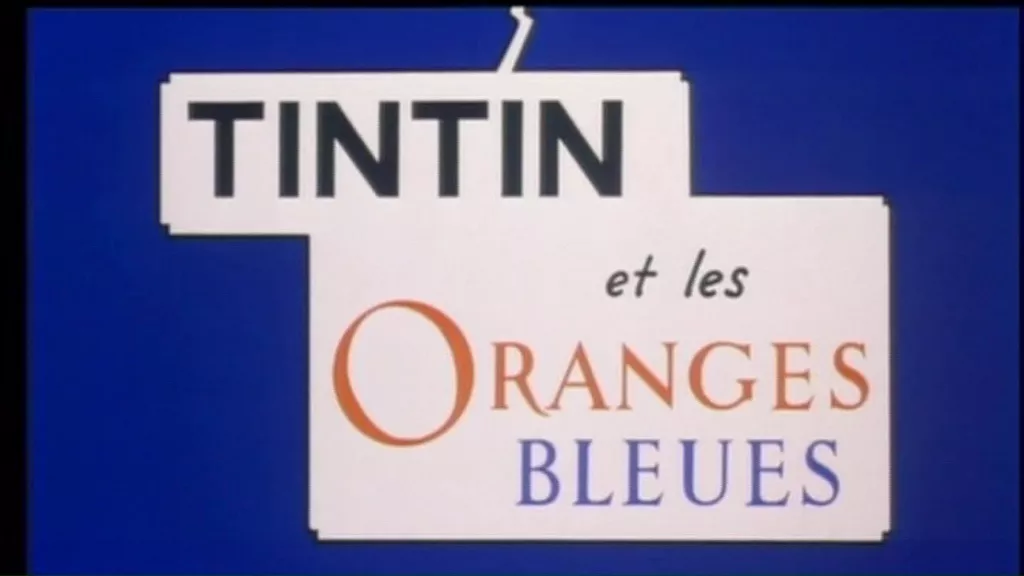 TINTIN AND THE BLUE ORANGES - Still